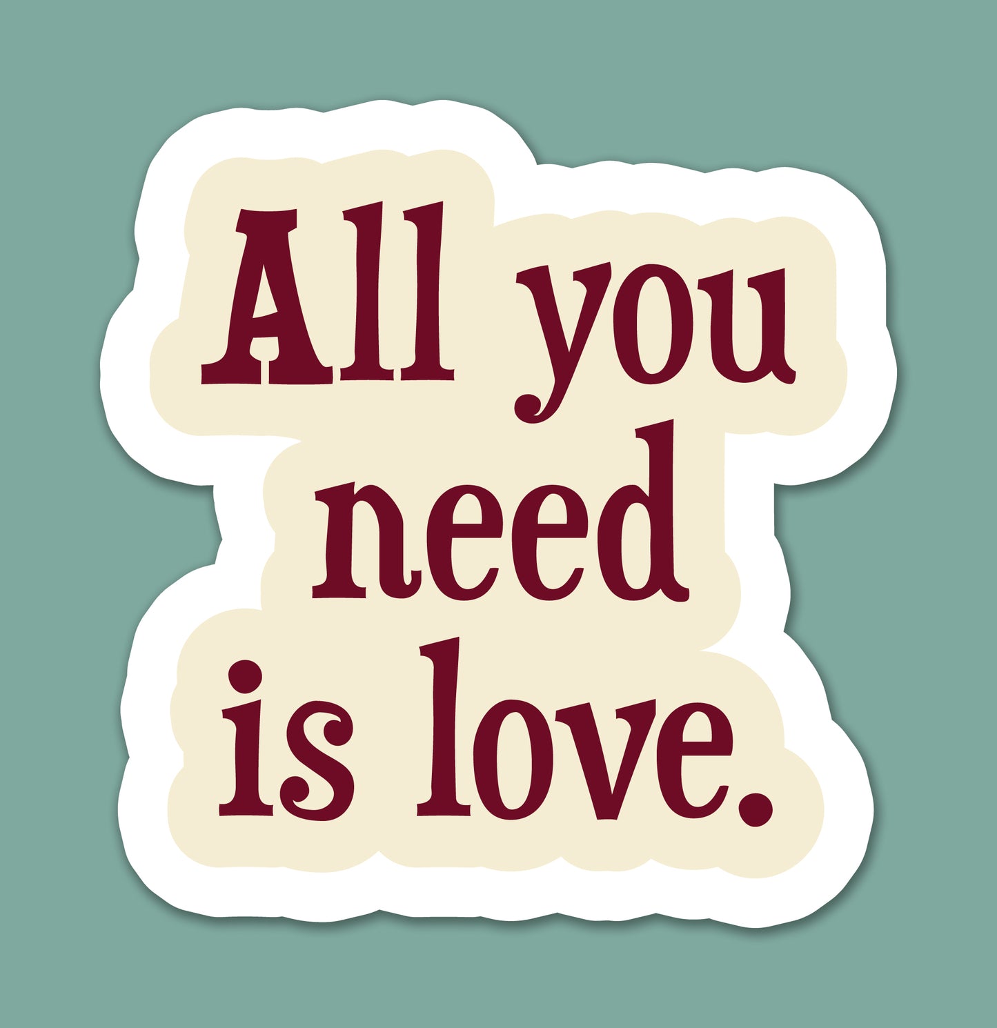 All You Need Is Love Sticker