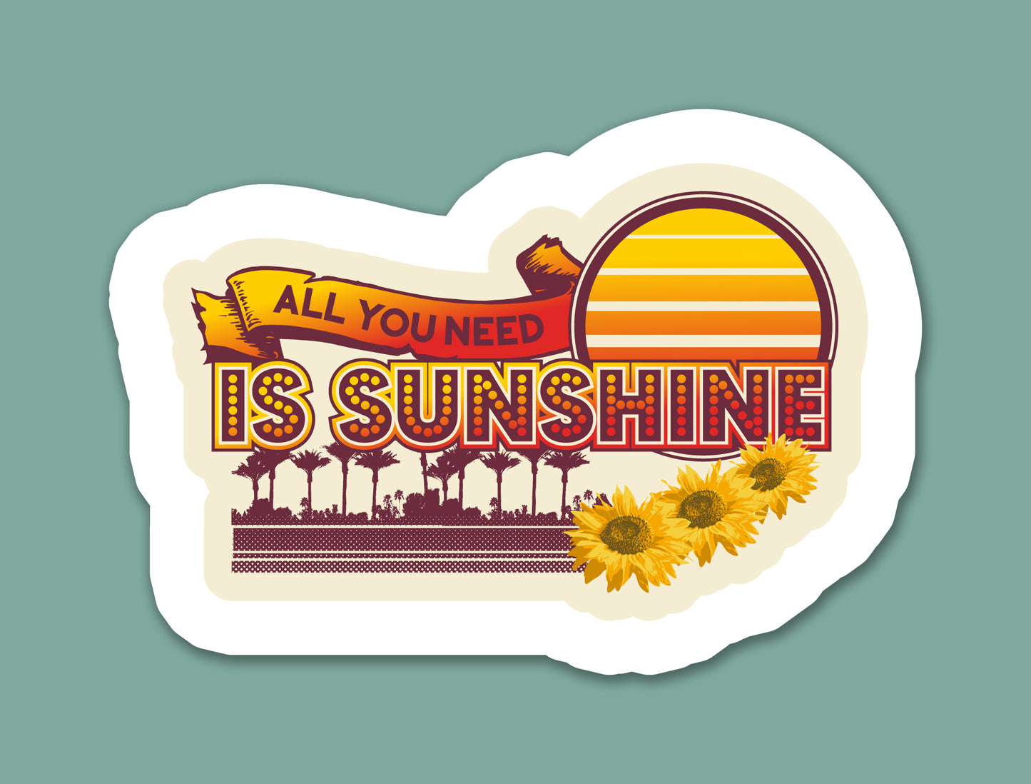 All You Need is Sunshine Sticker