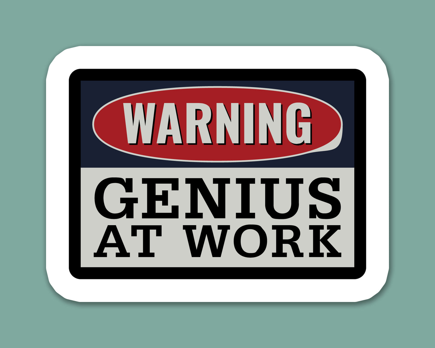Warning Genius At Work Sticker