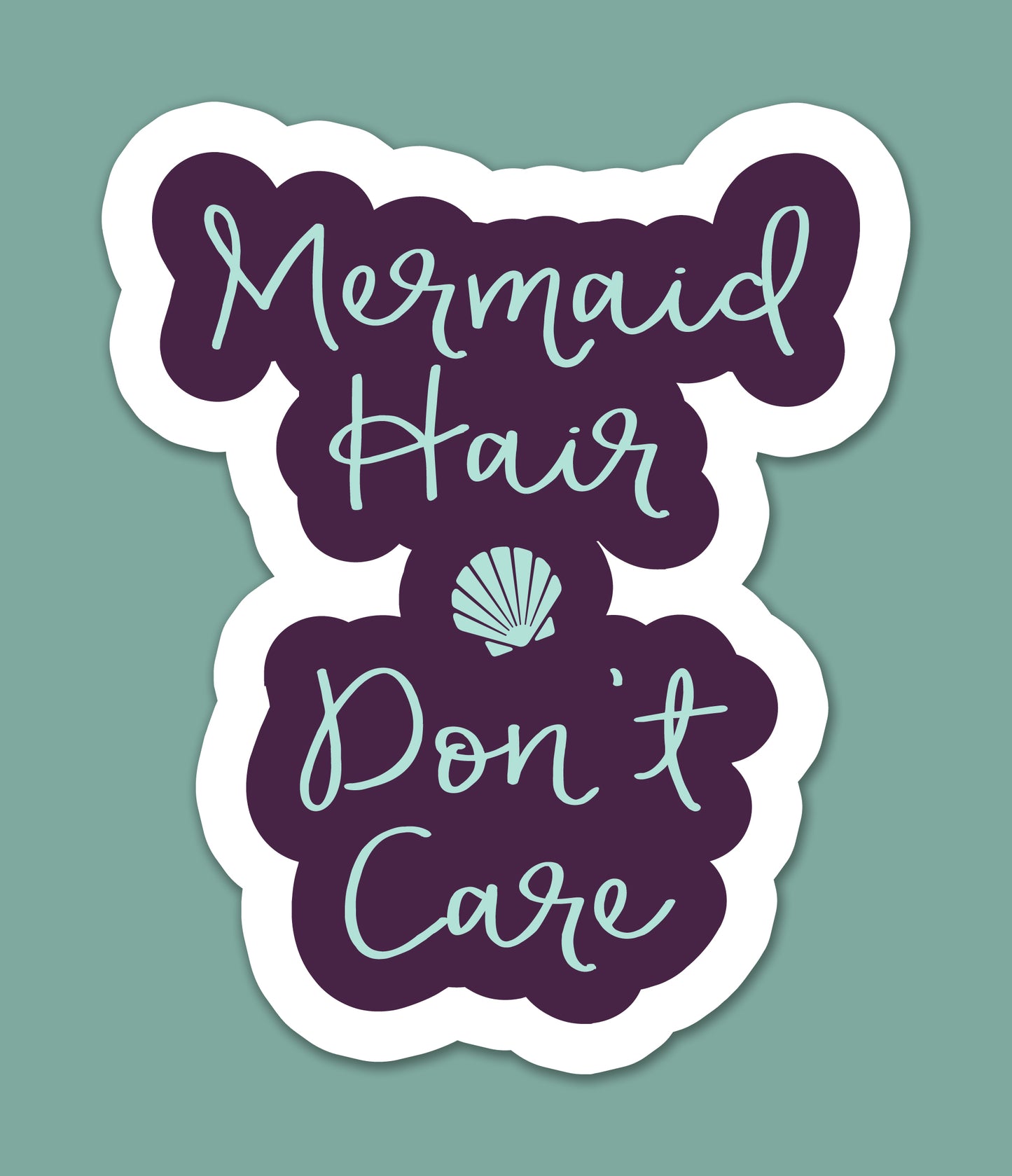 Mermaid Hair Don't Care Sticker