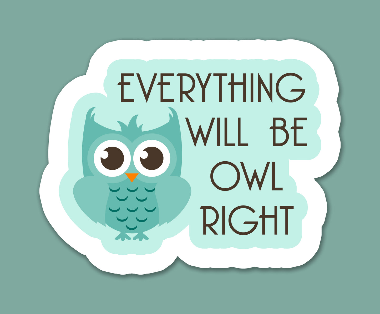 Everything Will Be Owl Right Sticker