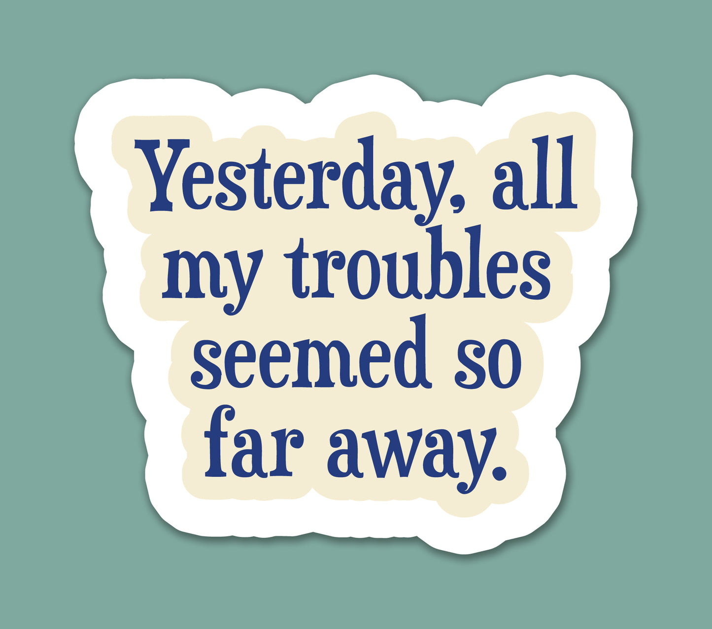 Yesterday Sticker