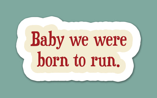 Born To Run Sticker