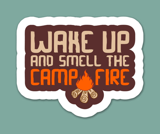 Wake Up And Smell The Camp Fire Sticker