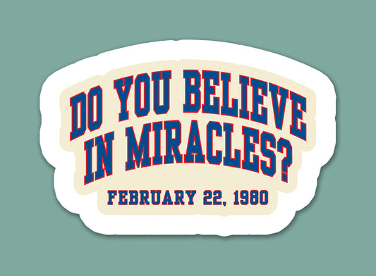 Do You Believe In Miracles Sticker
