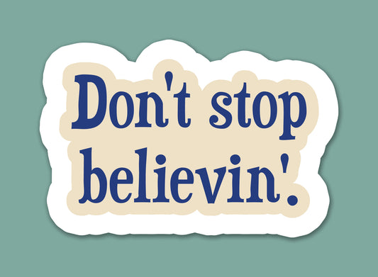 Don't Stop Believin' Sticker