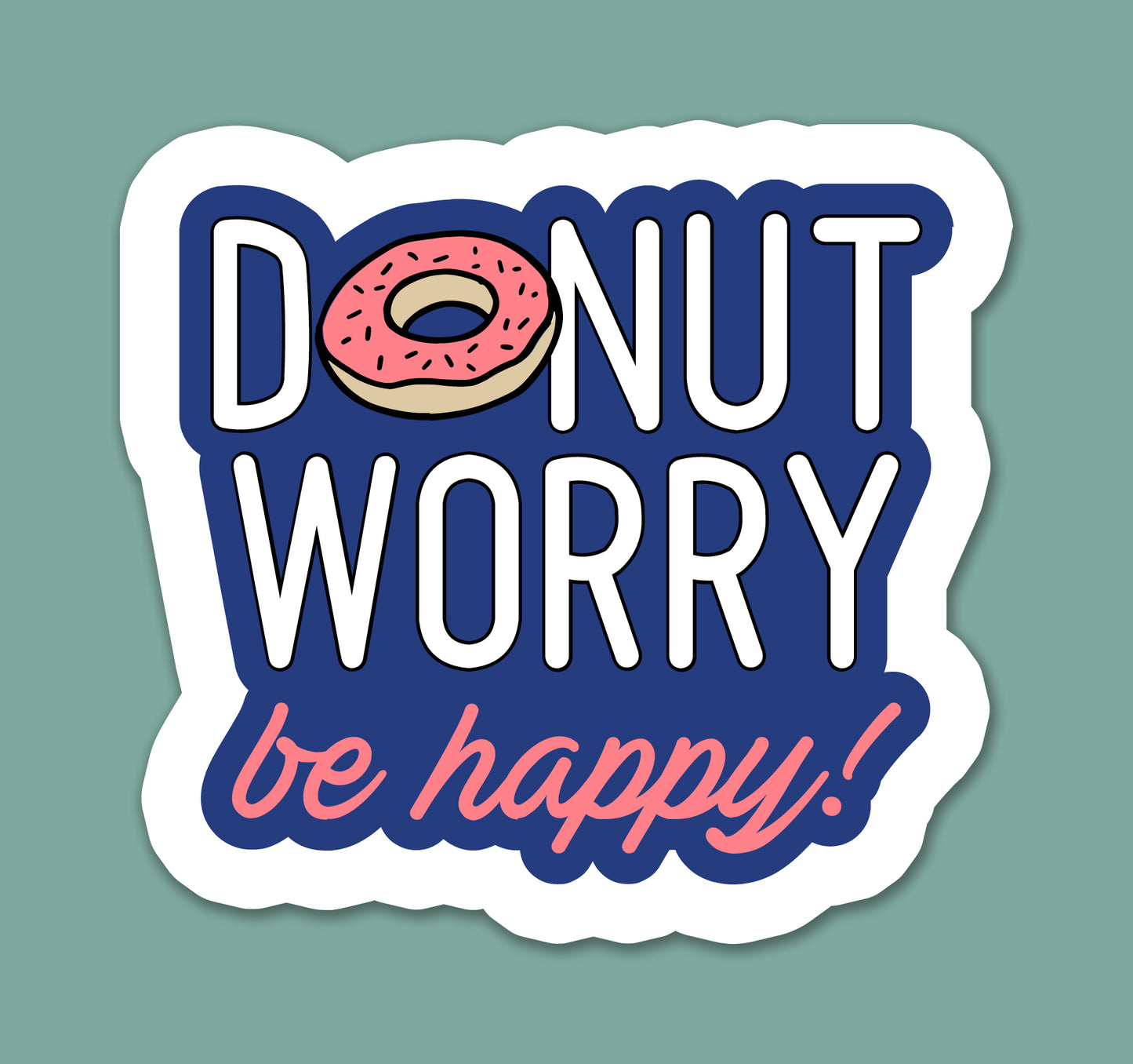 Donut Worry Be Happy Sticker
