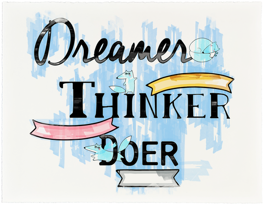 Dreamer Thinker Doer