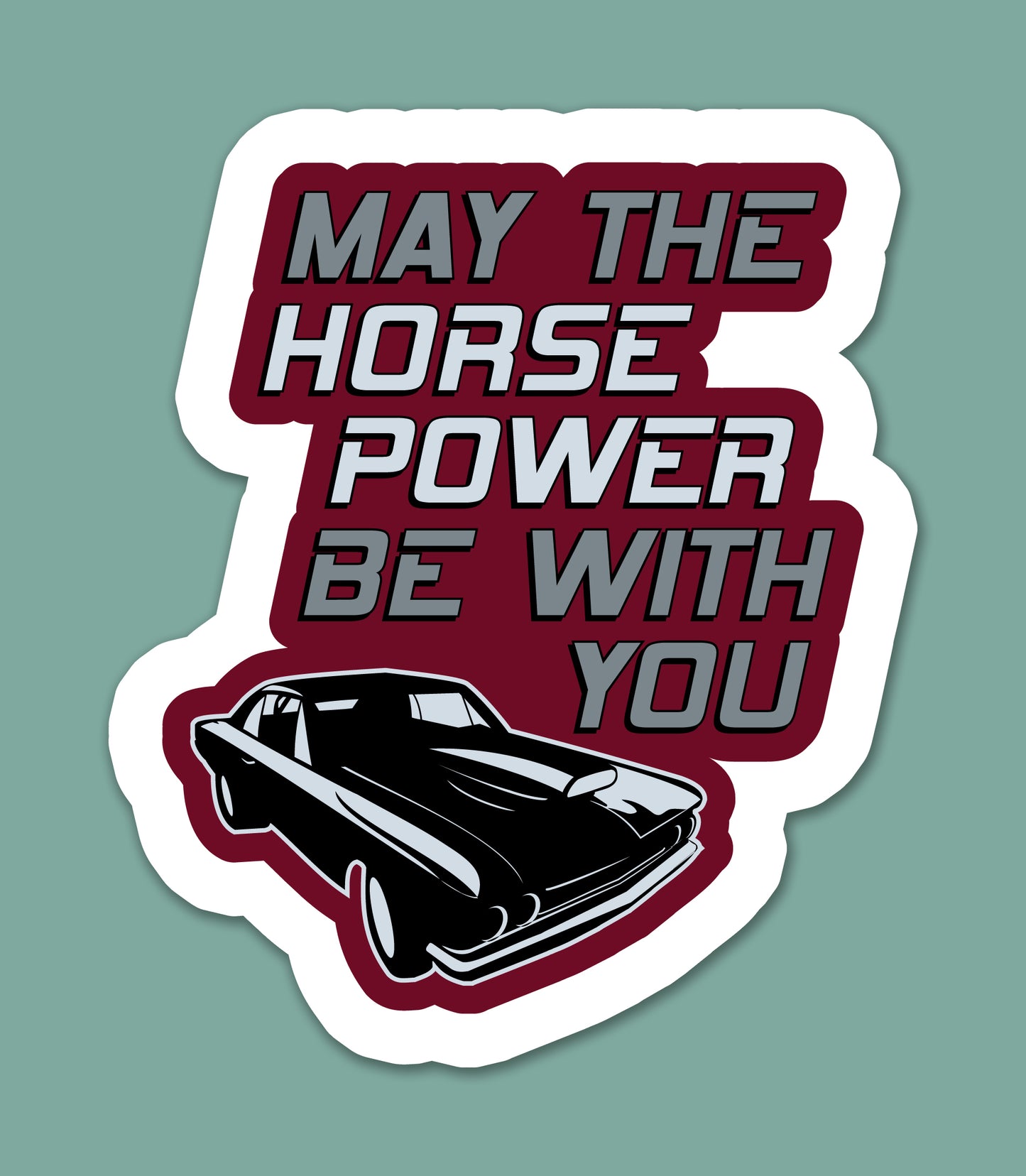 May The Horse Power Be With You Sticker