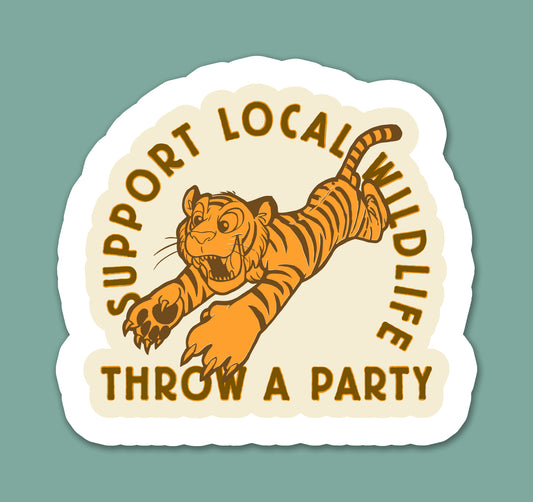 Support Local Wildlife Throw A Party Sticker