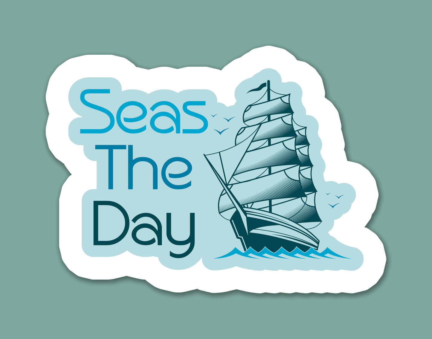 Seas The Day Sticker