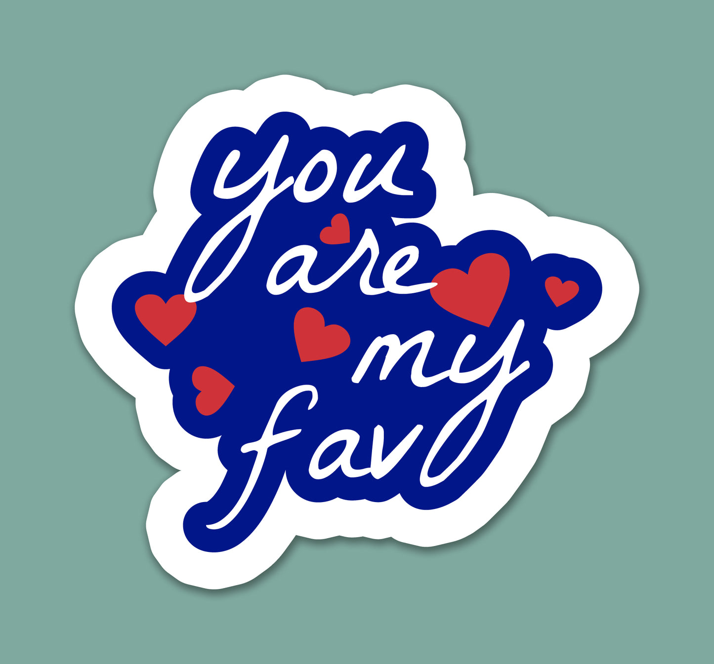 You Are My Fav Sticker